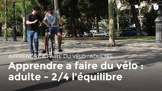 Apprendre a faire du vélo  adulte  24 l’équilibre  Cyclisme [upl. by Anauq]