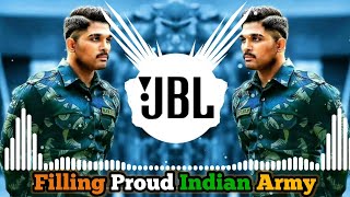 Filling Proud Indian Army✓ Dj Remix✓ trending dj song ✓ Remix Song 2024✓New DJ Song army remix dj [upl. by Anirbak226]