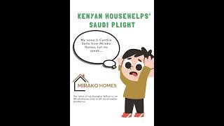 Kenyan Househelps’ Saudi Plight [upl. by Oilejor646]