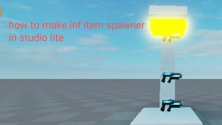 how to make inf item spawner in studio lite [upl. by Ttekcirc]