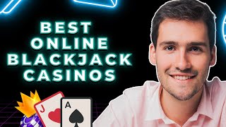 Best Online Casinos for Blackjack 💎 The Best Sites to Play Blackjack Online [upl. by Lalad]