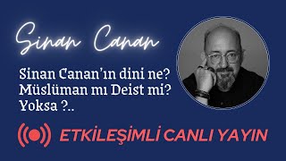 Sinan Canan’ın Dini Ne Müslüman mı Deist mi Satanist mi yoksa Sinanist mi [upl. by Elam]