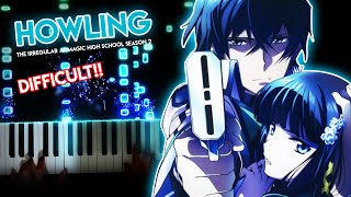 Howling  Mahouka Koukou no Rettousei Season 2 OP  ASCA piano [upl. by Hanas]