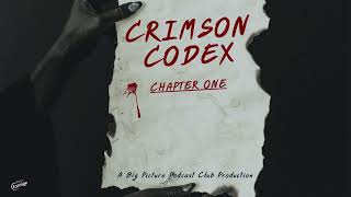 Crimson Codex  Episode One  Part One [upl. by Brasca186]