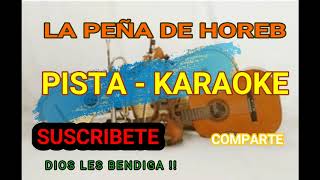 PISTA  KARAOKE LA PEÑA DE HOREB [upl. by Roddy275]