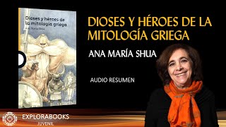 ANA MARÍA SHUA  Dioses y Héroes de la mitología griega  RESUMEN Análisis y Cuestionario [upl. by Peh103]