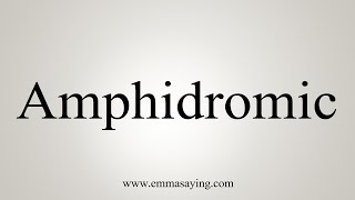 How To Say Amphidromic [upl. by Enayd]