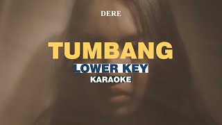 KARAOKE Dere  Tumbang LOWER KEY [upl. by Anawit]