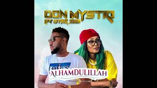 Don Mystiq ft Star Zee Alhamdulillah  Official Audio [upl. by Karwan46]