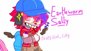 Earthworm Sally DHMISGACHA [upl. by Eugenia]