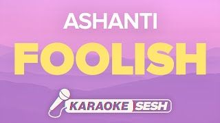 Ashanti  Foolish Karaoke [upl. by Bergess57]