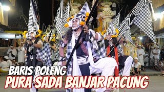 BARIS POLENG ‼️ PURA SADA BANJAR PACUNG [upl. by Abad]