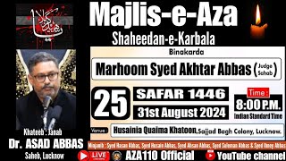 🔴 Majlis e Aza ShaheedaneKarbala  Janab Dr Asad Abbas Sb  Husainia Quaima Khatoon Lucknow [upl. by Wengert409]