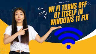 Wi Fi Turns Off by Itself In Windows 11 FIX [upl. by Egap]