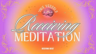 Activate Receiving Mode  Affirmation Meditation To Remove Blocks [upl. by Ailahtan329]