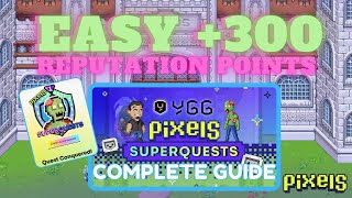 PIXELS︱⚔️🛡️GUILDS︱HOW TO GET 300 REPUTATION POINTS︱YGG SUPERQUESTS [upl. by Estele831]