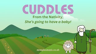 Cuddles  A Shepherds song Nativity [upl. by Nnylear943]