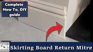 How to make a return Mitre on skirting boards or baseboards [upl. by Ritch879]