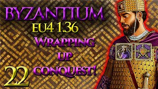 Wrapping up Conquests  Byzantium Lets Play  EU4 136  Part 22 [upl. by Akemor]