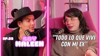 Hablemos De Tal  Ep 83  “CHISME SOY MALEEN TODO LO QUE VIVÍ CON MI EX”  UnTalFredo [upl. by Gut]