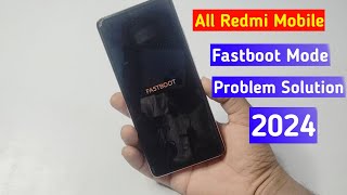 Redmi Mobile Fastboot Problem Solution  Redmi Mobile Fastboot Problem kaise solve kare [upl. by Galloway]