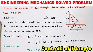 Engineering mechanics solved problem triangle centroid centroidal distance how to find centroid [upl. by Netsrejk852]