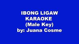 Juana Cosme Ibong Ligaw Karaoke Male Key [upl. by Epoillac]