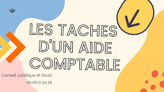 Les taches dun aide comptable مهم جدااا لأصحاب المحاسبة [upl. by Aened]