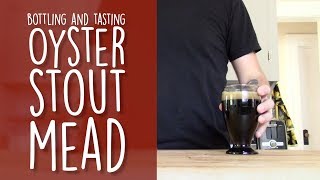 Oysters in mead Part Two Finishing up our Oyster Stout Braggot  Brewin the Most [upl. by Adnimra]