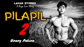 PILAPIL  Ep2  UNANG PAHINA  Big Boss Lakan Stories  Pinoy BL Story blseries [upl. by Waddle]