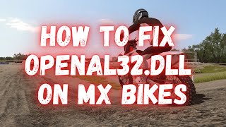 MX BIKES HOW TO FIX OpenAl32dll [upl. by Leasi486]