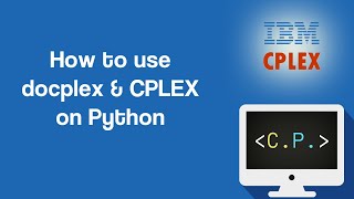 Linear Programming  Optimization in Python with CPLEX Part 2 [upl. by Brawley470]