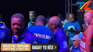 BAGAY YO RED  ORCHESTRE TROPICANA  PLAINE DU NORD 24 JUILLET 2023 [upl. by Va958]