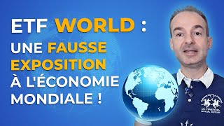 ETF WORLD  Une FAUSSE EXPOSITION à LÉCONOMIE MONDIALE [upl. by Roley]