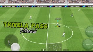 HOW TO PERFORM TRIVELA PASS TUTORIAL IN EFOOTBALL 2024 [upl. by Sanderson]