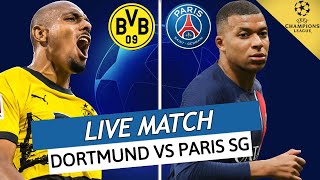 🔴🔵 DORTMUND  PSG LIVE  🔥ALLEZ PARIS  🚨ECRIRE NOTRE HISTOIRE  LIGUE DES CHAMPIONS  UCL  LDC [upl. by Sosthina]