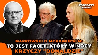 Markowski o premierze Morawieckim quotTo jest facet który w nocy do żony krzyczy quotDonaldziequot [upl. by Bronnie]