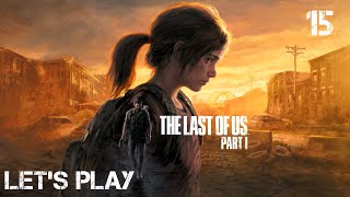 The Last of Us Part I PS5  Lets Play Episode 15 Finale [upl. by Darrelle]