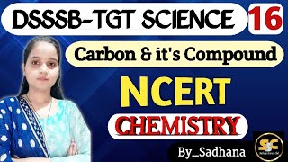 Carbon amp its Compound  DSSSB TGT Science  NCERT Discussion  By Sadhana chemistry Part2 [upl. by Celene]