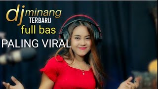 DJ REMIX MINANG TERBARU FULL BAS‼️ [upl. by Adnoma]