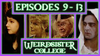 Weirdsister College  Episode 9  13  Compilation [upl. by Ramat226]