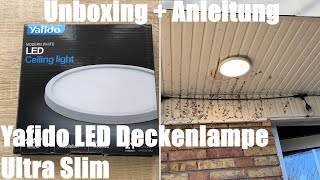 Yafido LED Deckenlampe Ultra Slim 18W 1620Lm UFO LED Panel 3000K Unboxing und Montage Anleitung [upl. by Ezzo]