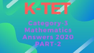 KTET CATEGORY 3 Mathematics Answers With Explanations Part 2 [upl. by Eetnahc]