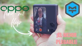 OPPO Find N2 Flip EL MEJOR PLEGABLE [upl. by Nauqat]