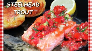 Steelhead Trout with Homemade Fish Relish Recipe  How to Cook Steelhead Trout [upl. by Sy356]