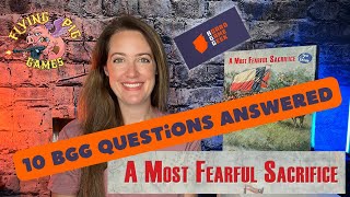 BGG Questions Answered for A Most Fearful Sacrifice [upl. by Richmound297]