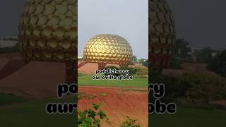 Pondicherry auroville globe view point ☝️ subscribe friends 🥳😁👍👍👍 [upl. by Nosidam]