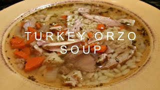 Turkey Orzo Soup  Made with Thanksgiving Leftovers [upl. by Soigroeg440]