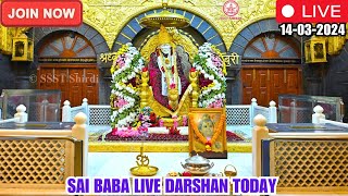 🔴Sai Baba Live Darshan Today  14 March 2024  Thursday  Saibaba  Shirdilive ©️SSST [upl. by Higgs]