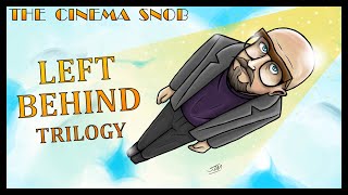 The Left Behind Trilogy  The Cinema Snob [upl. by Aytak628]